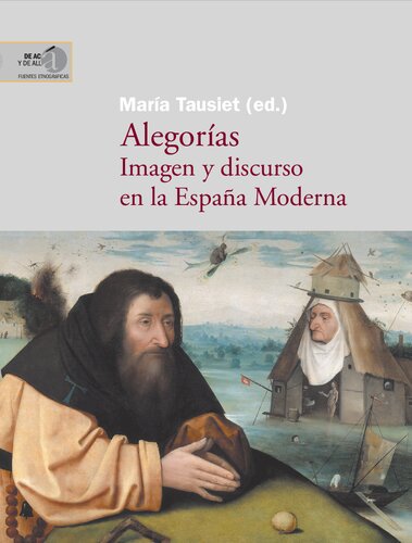 Alegorías: imagen y discurso en la España Moderna