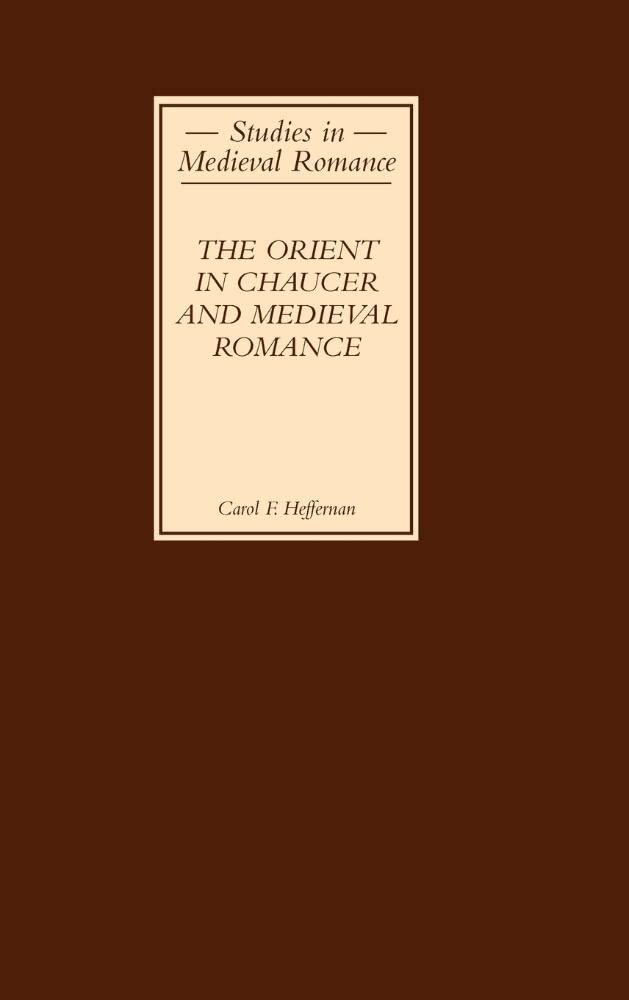 The Orient in Chaucer and Medieval Romance