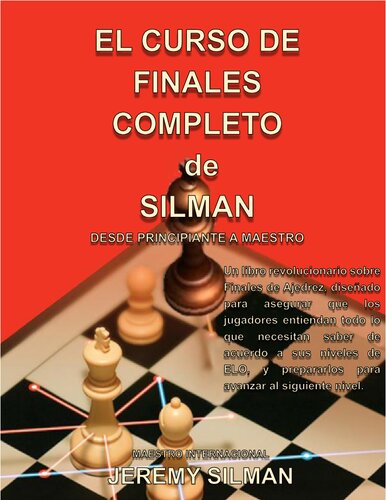 Silman Jeremy-Silman's Complete Endgame Course
