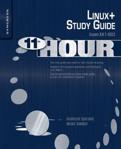 Eleventh Hour Linux+: Exam XK0-003 Study Guide