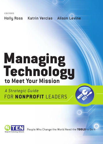Managing Technology to Meet Your Mission: A Strategic Guide for Nonprofit Leaders