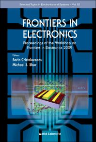 Frontiers In Electronics - Proceedings Of The Workshop On Frontiers In Electronics 2009: Proceedings of the Workshop on Frontiers in Electronics 2009