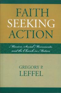 Faith Seeking Action: Mission, Social Movements, and the Church in Motion
