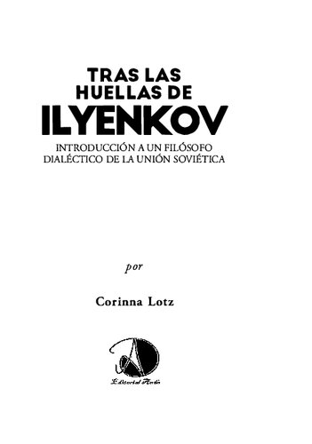 Tras las huellas de Ilyenkov. Introducción a un filósofo dialéctico de la Unión Soviética