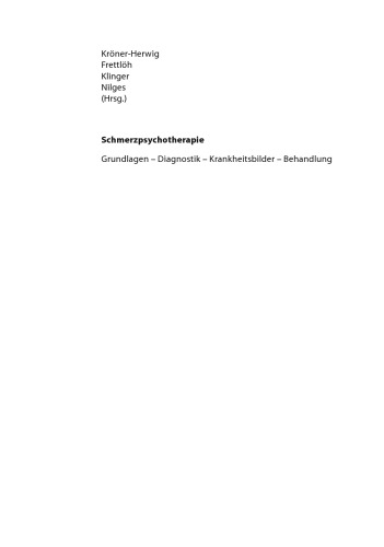 Schmerzpsychotherapie: Grundlagen - Diagnostik - Krankheitsbilder - Behandlung