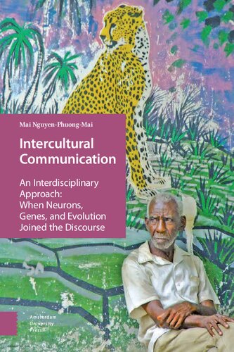 Intercultural Communication: An Interdisciplinary Approach: When Neurons, Genes, and Evolution Joined the Discourse