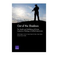 Out of the Shadows: The Health and Well-Being of Private Contractors Working in Conflict Environments