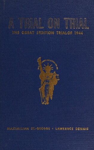 A Trial On Trial - The Great Sedition Trial Of 1944