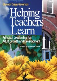 Helping Teachers Learn: Principal Leadership for Adult Growth and Development