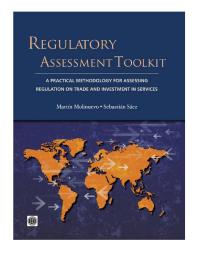 Regulatory Assessment Toolkit: A Practical Methodology For Assessing Regulation on Trade and Investment in Services