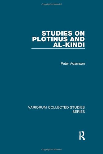 Studies on Plotinus and al-Kindi (Variorum Collected Studies)