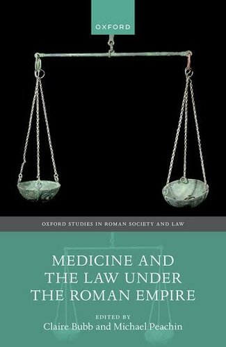 Medicine and the Law Under the Roman Empire (Oxford Studies in Roman Society & Law)