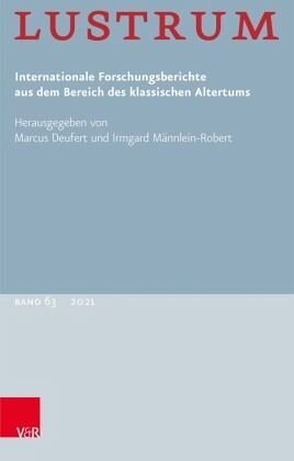 Lustrum Band 63 - 2021: Herausgegeben:Deufert, Marcus; Männlein-Robert, Irmgard;Mitarbeit:Rivero Garcia, Luis; Verger, Antonio Ramirez de; Estevez Sola, Juan A.; Fàbregas Salis, Pere; Díez Reboso, Samuel; Suárez del Río, Ángela