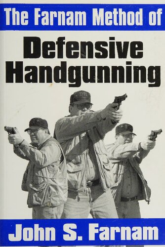 The Farnam Method of Defensive Handgunning
