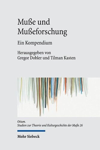 Muße und Mußeforschung: Ein Kompendium