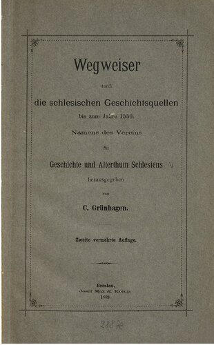 Wegweiser durch die schlesischen Geschichtsquellen bis zum Jahre 1550