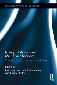 Immigrant Adaptation in Multi-Ethnic Societies: Canada, Taiwan, and the United States