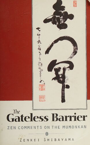 The Gateless Barrier: Zen Comments on the Mumonkan