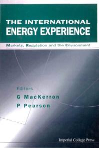 International Energy Experience, The: Markets, Regulation And The Environment