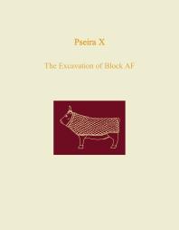 Pseira X: The Excavation of Block AF