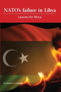 NATO's Failure in Libya: Lessons for Africa: Lessons for Africa