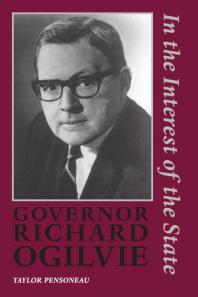 Governor Richard Ogilvie: In the Interest of the State