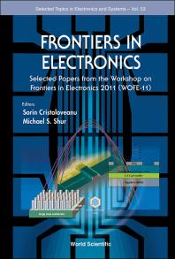 Frontiers In Electronics: Selected Papers From The Workshop On Frontiers In Electronics 2011 (Wofe-11): Selected Papers from the Workshop on Frontiers in Electronics 2011