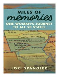 Miles of Memories: One Woman's Journey to All 50 States