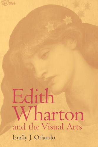 Edith Wharton and the Visual Arts 