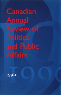 Canadian Annual Review of Politics and Public Affairs: 1990