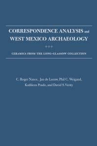 Correspondence Analysis and West Mexico Archaeology: Ceramics from the Long-Glassow Collection
