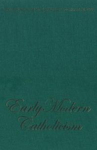 Early Modern Catholicism: Essays in Honour of John W. o'Malley, S. J.