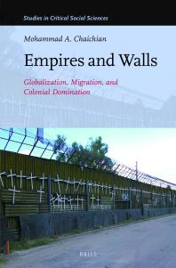Empires and Walls: Globalization, Migration, and Colonial Domination