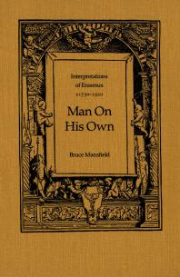 Man on His Own: Interpretations of Erasmus, C1750-1920