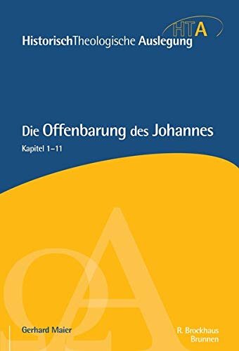 HistorischTheologische Auslegung (HTA), Neues Testament Die Offenbarung des Johannes, Kapitel 1-11