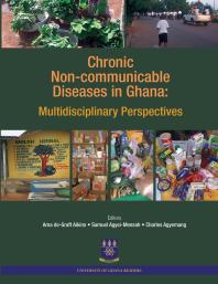 Chronic Non-Communicable Diseases in Ghana: Multidisciplinary Perspectives