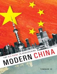 The ALA Guide to Researching Modern China