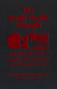 The North Pacific Triangle: The United States, Japan, and Canada at Century's End