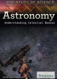 Astronomy: Understanding Celestial Bodies