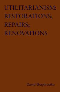 Utilitarianism: Restorations; Repairs; Renovations