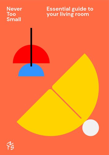 Never Too Small Essential Guide to Your Living Room