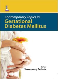 Contemporary Topics in Gestational Diabetes Mellitus