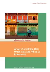 Always Something Else: Urban Asia and Africa As Experiment