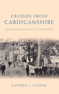 Exodus from Cardiganshire: Rural-Urban Migration in Victorian Britain
