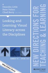 Looking and Learning: Visual Literacy Across the Disciplines: New Directions for Teaching and Learning, Number 141