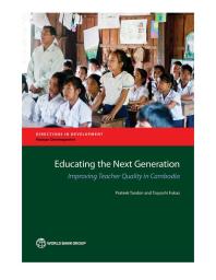 Educating the Next Generation: Improving Teacher Quality in Cambodia
