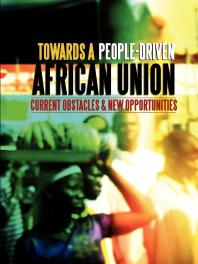 Towards a People-Driven African Union: Current Obstacles and New Opportunities