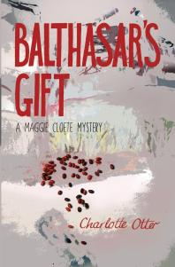 Balthasar's Gift: A Maggie Cloete Mystery