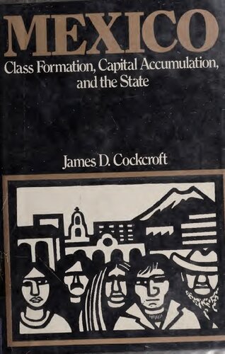 Mexico: Class Formation, Capital Accumulation, and the State