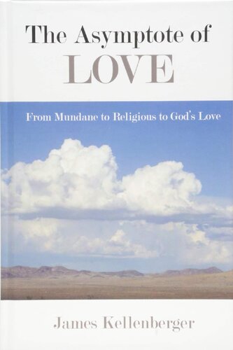 The Asymptote of Love: From Mundane to Religious to God's Love